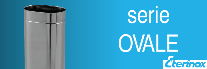MONOPARETE ACCIAIO INOX AISI 316L A SEZIONE OVALE